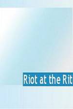Watch Riot at the Rite Megavideo