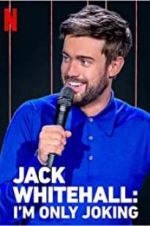 Watch Jack Whitehall: I\'m Only Joking Megavideo