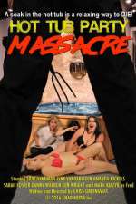 Watch Hot Tub Party Massacre Megavideo