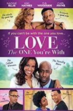 Watch Love the One You\'re With Megavideo