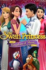 Watch The Swan Princess: Kingdom of Music Megavideo