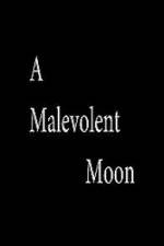 Watch A Malevolent Moon Megavideo