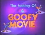 Watch The Making of \'A Goofy Movie\' (TV Short 1995) Megavideo