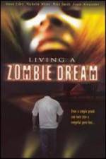 Watch Living a Zombie Dream Megavideo