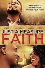 Watch Just a Measure of Faith Megavideo