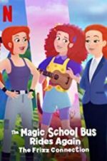 Watch The Magic School Bus Rides Again: The Frizz Connection Megavideo