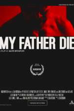 Watch My Father Die Megavideo