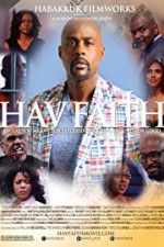 Watch Hav Faith Megavideo