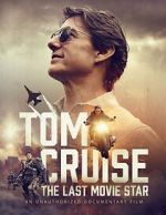 Watch Tom Cruise: The Last Movie Star Megavideo