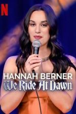 Watch Hannah Berner: We Ride at Dawn Megavideo