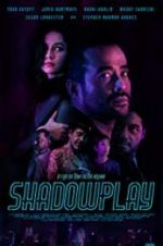 Watch Shadowplay Megavideo