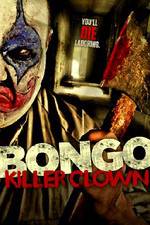 Watch Bongo: Killer Clown Megavideo