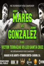 Watch Abner Mares vs Jhonny Gonzalez + Undercard Megavideo