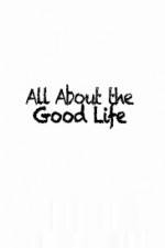 Watch All About The Good Life Megavideo