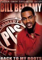 Watch Bill Bellamy: Back to My Roots (TV Special 2005) Megavideo