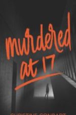 Watch Murdered at 17 Megavideo