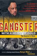 Watch Gangster with a Heart of Gold The Noonie G Story Megavideo