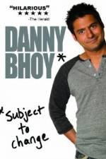 Watch Danny Bhoy: Subject to Change Megavideo