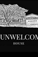 Watch The Unwelcoming House Megavideo