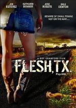 Watch Flesh, TX Megavideo