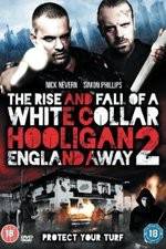 Watch White Collar Hooligan 2 England Away Megavideo