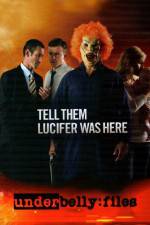 Watch Underbelly Files Tell Them Lucifer Was Here Megavideo