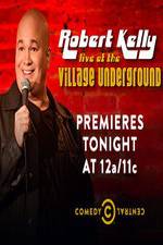 Watch Robert Kelly: Live at the Village Underground Megavideo