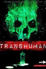Watch Transhuman Megavideo