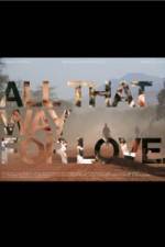 Watch All That Way for Love Megavideo