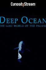 Watch Deep Ocean: The Lost World of the Pacific Megavideo