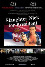 Watch Slaughter Nick for President Megavideo