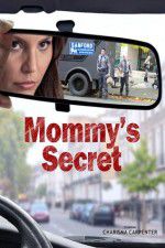 Watch Mommy\'s Secret Megavideo