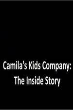 Watch Camila's Kids Company: The Inside Story Megavideo