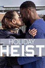 Watch Holiday Heist Megavideo