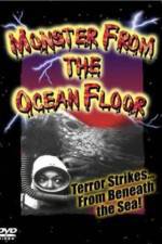 Watch Monster from the Ocean Floor Megavideo