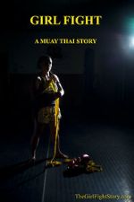 Watch Girl Fight: A Muay Thai Story Megavideo