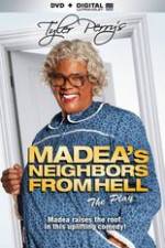 Watch Tyler Perrys Madeas Neighbors From Hell Megavideo