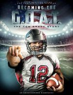 Watch Becoming the G.O.A.T.: The Tom Brady Story Megavideo