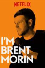 Watch Im Brent Morin Megavideo