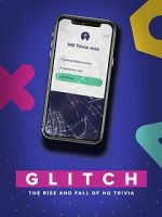 Watch Glitch: The Rise & Fall of HQ Trivia Megavideo