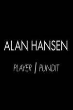 Watch Alan Hansen: Player and Pundit Megavideo