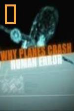 Watch National Geographic Why Planes Crash Human Error Megavideo