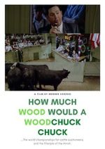 Watch How Much Wood Would a Woodchuck Chuck... Megavideo