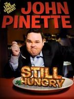 Watch John Pinette: Still Hungry Megavideo