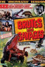Watch Brutes and Savages Megavideo