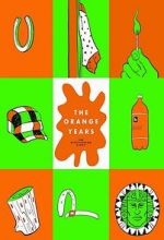 Watch The Orange Years: The Nickelodeon Story Megavideo