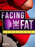 Watch Facing the Fat Megavideo