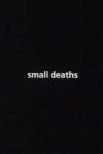 Watch Small Deaths Megavideo