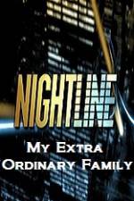 Watch Primetime Nightline  My Extra Ordinary Family Megavideo