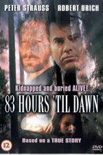 Watch 83 Hours \'Til Dawn Megavideo